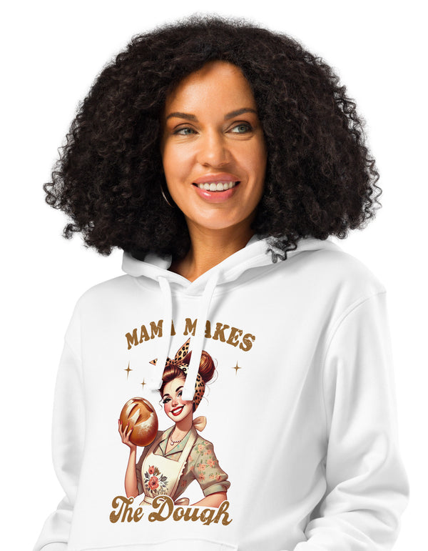 Mama makes the dough Ladies Hoodie
