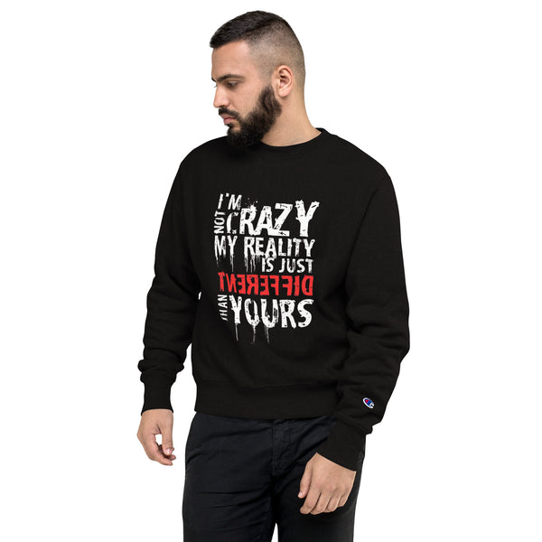 I'm not crazy Men's Sweatshirt